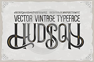 Vector vintage typeface Hudson . Vector font