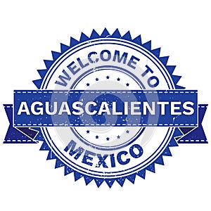 Vector of WELCOME TO City AGUASCALIENTES Country MEXICO. Stamp. Sticker. Grunge Style. EPS8 . photo