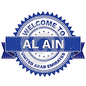 Vector of WELCOME TO City AL AIN Country UNITED ARAB EMIRATES. Stamp. Sticker. Grunge Style. EPS8 .
