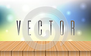 Vector wood table top on bokeh abstract light background