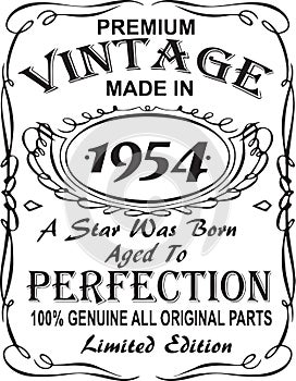 Vectorial T-shirt print design.Premium vintage made in 1954 a star was born aged to perfection 100% genuine all original parts lim