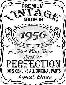 Vectorial T-shirt print design.Premium vintage made in 1956 a star was born aged to perfection 100% genuine all original parts lim