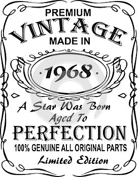 Vectorial T-shirt print design.Premium vintage made in 1968 a star was born aged to perfection 100% genuine all original parts lim