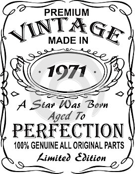 Vectorial T-shirt print design.Premium vintage made in 1971 a star was born aged to perfection 100% genuine all original parts lim