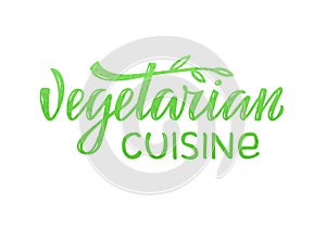 Vegetarian cuisine green lettering with texture