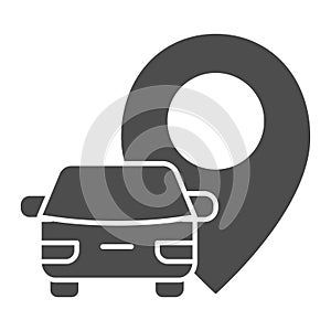 Vehicle location solid icon, Navigation concept, car with pin pointer sign on white background, Rent car symbol in glyph