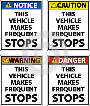 This Vehicle Makes Frequent Stops Label On White Background