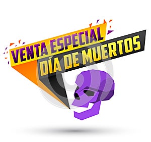 Venta especial Dia de Muertos, Day of the dead Special sale spanish text
