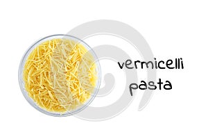 Vermicelli pastain glass bowl. View from above. White isolate