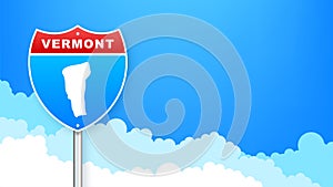 Vermont map on road sign. Welcome to State of Vermont. Vector illustration.
