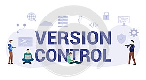 Version control concept with modern big text or word and people with icon related modern flat style