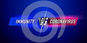 Versus screen. Vs battle headline, conflict duel between Immunity and Coronavirus. Confrontational struggle, competition. Vector photo