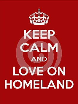 Vertical rectangular red-white motivation the love on homeland poster photo