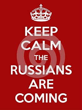 Vertical rectangular red-white motivation the russian are coming poster based in vintage retro style Keep and carry