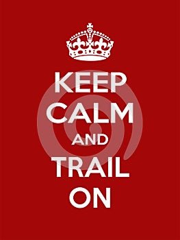 Vertical rectangular red-white motivation sport trail poster based in vintage retro style Keep and carry on