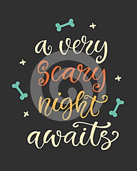 A Very Scary Night Awaits. Halloween Party Poster with Handwritten Ink Lettering