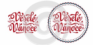 Vesele Vanoce. Czech text Happy Christmas.