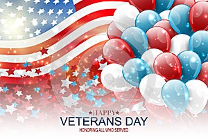 Veterans Day. Honoring all who served. American flag cover. USA National holiday design concept. A bunch of blue and red balloons