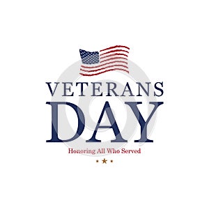 Veterans Day. Honoring all who served. Emblem with USA flag on white background. National American holiday event. Flat vector