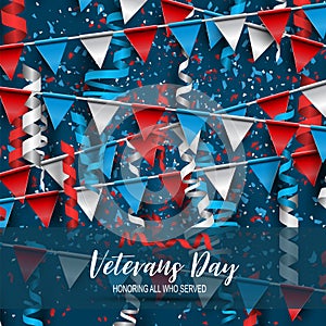 Veterans Day. Honoring all who served. USA flag background. National holiday design concept. Red and blue bunting and ringlets