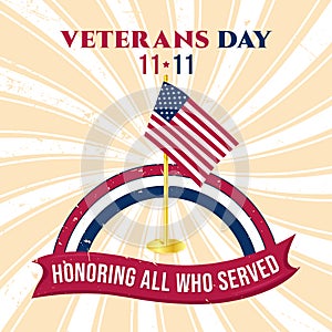 Veterans Day Typography Poster vector illustration. November 11 USA Abstract Retro Sunburst texture design. Honoring All Who