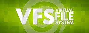 VFS - Virtual File System acronym, technology concept background