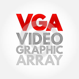 VGA Video Graphic Array - video display controller and accompanying de facto graphics standard, acronym text concept background