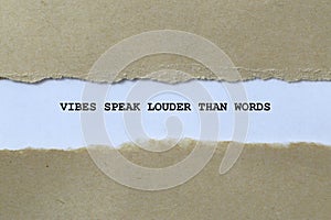 vibes speak louder than words on white paper