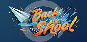 Vibrant 3D illustration of the phrase 'Back to School' with dynamic paper airplane