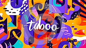 Vibrant Abstract Art Illustrating the Concept of 'Taboo'. Colorful, Energetic, and Bold Design Elements