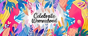 Vibrant Floral Celebrate Womanhood Illustration