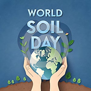 World Soil Day: Hands Nurturing Earth 3D Paper Cut Style Illustration for Soil Health and Global Conservation