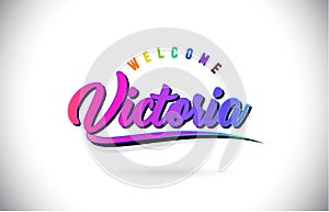 Victoria Welcome To Word Text with Creative Purple Pink Handwritten Font and Swoosh Shape Design Vector