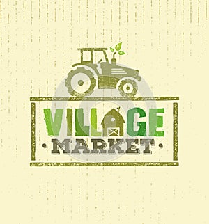 Village Market Rough Stamp Vector Concept. Local Food Sign Illustration On Craft Paper Background.