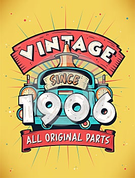 Vintage Since 1906, Born in 1906 Vintage Birthday Celebration