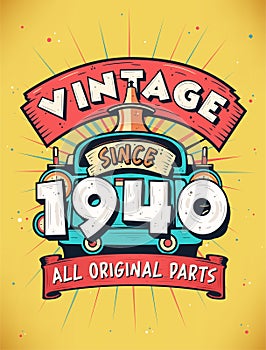 Vintage Since 1940, Born in 1940 Vintage Birthday Celebration