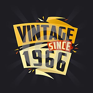 Vintage since 1966. Born in 1966 birthday quote vector design