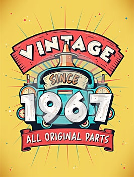 Vintage Since 1967, Born in 1967 Vintage Birthday Celebration