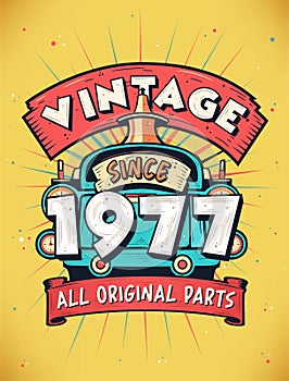 Vintage Since 1977, Born in 1977 Vintage Birthday Celebration
