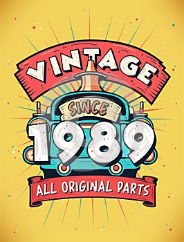 Vintage Since 1989, Born in 1989 Vintage Birthday Celebration