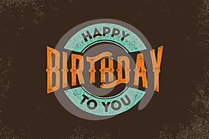 Vintage birthday card with lettering for holiday design.