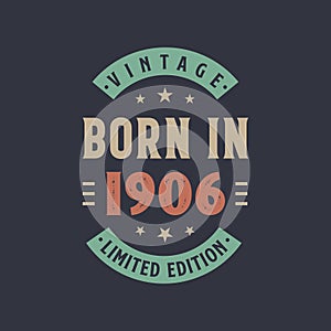 Vintage born in 1906, Born in 1906 retro vintage birthday design