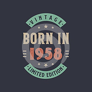 Vintage born in 1958, Born in 1958 retro vintage birthday design