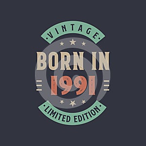 Vintage born in 1991, Born in 1991 retro vintage birthday design