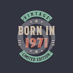 Vintage born in 1971, Born in 1971 retro vintage birthday design