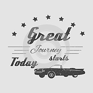 Vintage cadillac car with text for journey. Graphic print for T-shirts, logos, mugs, posters