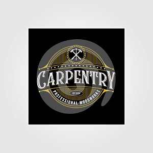 Vintage carpentry woodwork premium logo design, craftsman lettering vector on dark background illustration