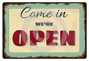 Vintage Come in We Are Open Sign
