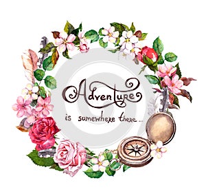 Vintage compass, flowers, feathers with lettering Adventure . Travel concept. Watercolor