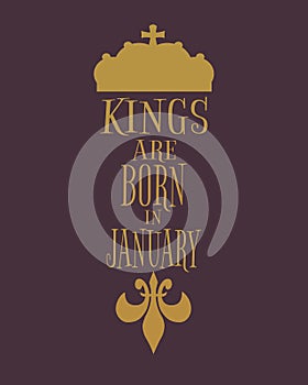 Vintage kings crown silhouette. Motivation quote